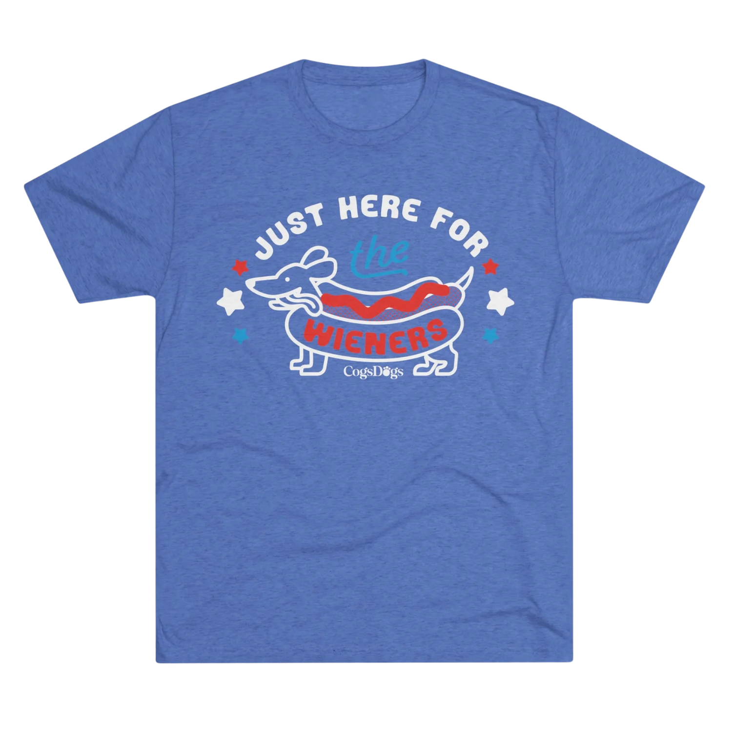 Just Here for the Wieners T-Shirt